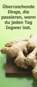 5 überraschende Dinge, die passieren, wenn du jeden Tag Ingwer isst