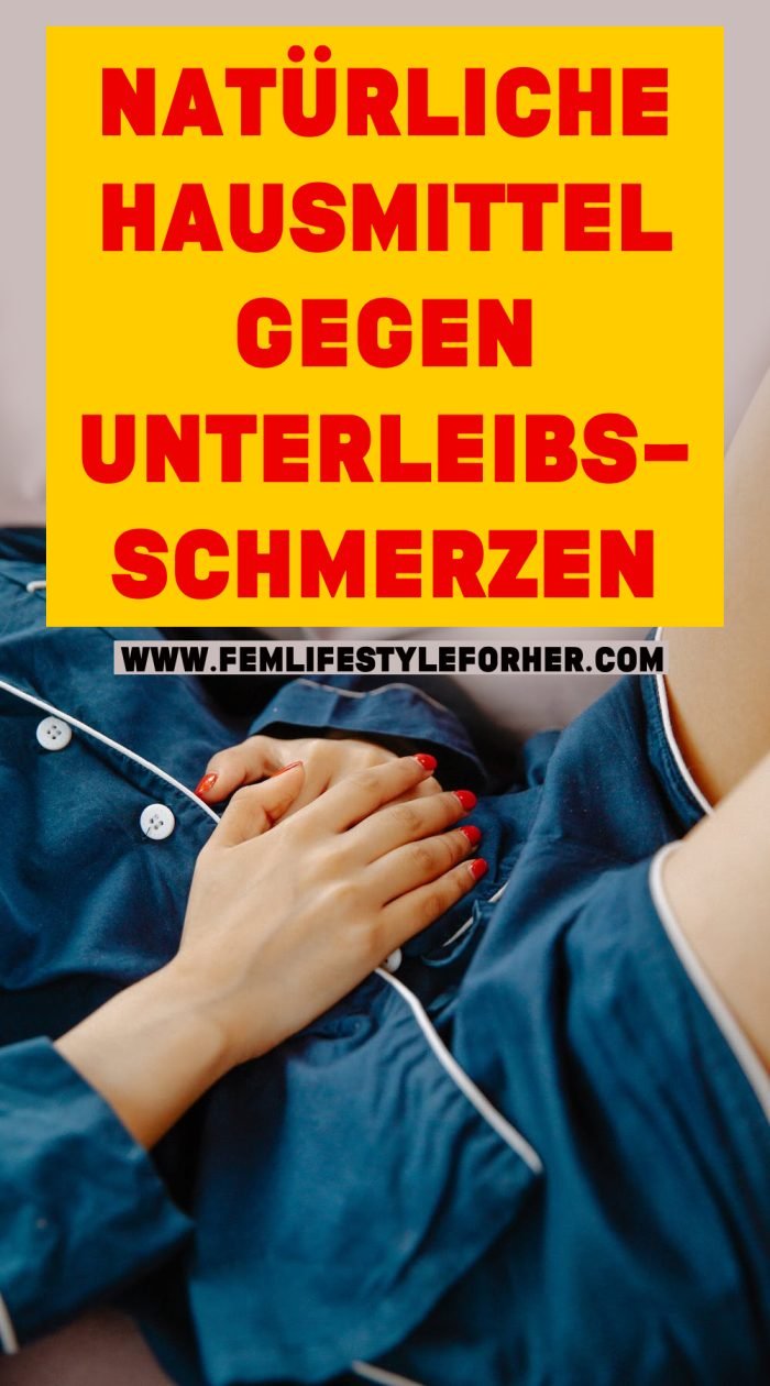 Natürliche Hausmittel gegen Unterleibsschmerzen - Fem Lifestyle